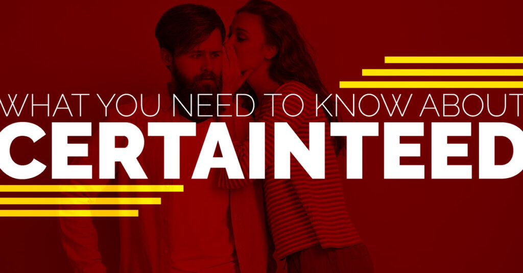 What You Need To Know About CertainTeed